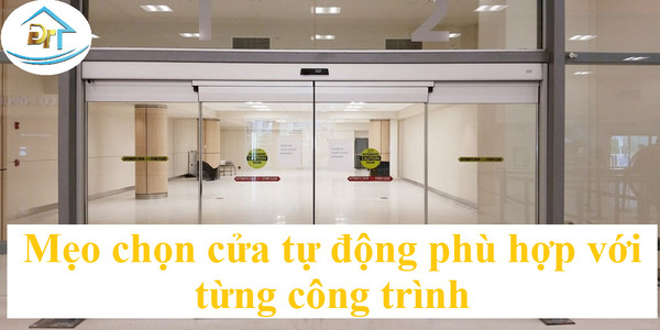 Giải pháp chọn cửa tự động cho mọi loại công trình hiện đại